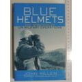 Blue Helmets - The Strategy Of UN Military Operations - John Hillen
