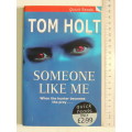 Someone Like Me - Tom Holt