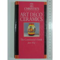Christie`s Collectables - Art Deco Ceramics - The Connoisseur`s Guide - Jane Hay