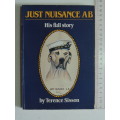 Just Nuisance AB - His Full Story - Terence Sisson 1987