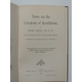 Notes On The Ceremony Of Installation - Henry Sadler 1889