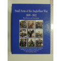 Small Arms of the Anglo-Boer War 1899-1902,A Comprehensive Study of all Rifles, ...Ron Bester & Asso