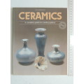 Ceramics - A Complete Guide for Creative PottersAyca Riedinger