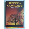 Kenya Cowboy - A Police Officer`s Account of The Mau Mau Emergency  - Peter Hewitt