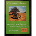 Conserving a Legend - 50 years of Land Rovers - Technical Tips & Tales- Jon Kappeyne