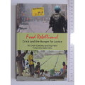 Food Rebellions - Crisis & the Hunger for Justice - Eric Holt-Gimenez, Raj Patel