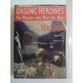Unsung Heroines - The Women Who Won The WarVera Lynn, Robin Cross & Jenny de Gex