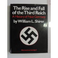 The Rise &Fall Of The Third Reich,A History Of Nazi Germany, Illustrated &Abridged- William L Shirer