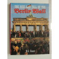 The Rise And Fall Of The Berlin Wall - R.G. Grant