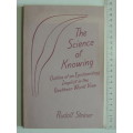 The Science of Knowing,Outline of anEpistemology Implicit in theGoethean WorldView- Rudolf Steiner