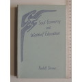 Soul Economy and  Waldorf Edcation - Rudolf Steiner