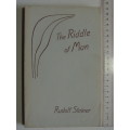 The Riddle of Man, From the Thinking, Observations & Contemplations of a Series of...-Rudolf Steiner