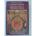 The Spiritual Origins of Eastern Europe & the Future Mysteries of the Holy Grail -Segei O Prokofieff