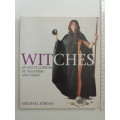 Witches - An Encyclopedia of Paganism and Magic - Michael Jordan