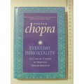 Every Day Immortality - A Concise Course in Spiritual Transformation - Deepak Chopra