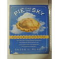 Pie in the Sky,Successful Baking @High Altitudes, 100 Cakes,Pies etc,3000 - 10 000 feet -Susan Purdy