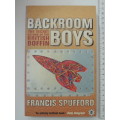 Backroom Boys - The Secret Return Of The British Boffin - Francis Spufford