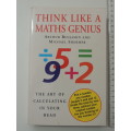 Think Like A Maths Genius - The Art Of Calculating In Your Head - Arthur Benjamin & Michael Shermer