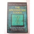 The Archimedes Codex - Revealing The BluePrint Of Modern Science - Reviel Netz & William Noel