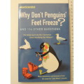 Why Don`t Penguins Feet Freeze And 114 Other Questions  - Mick O`Hare
