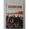 Dunkirk - The British Evacuation, 1940- Robert Jackson