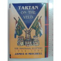 Tartan On The Veld - The Transvaal Scottish 1950 - 1993- James H. Mitchell