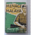 Menace In Malaya - Harry Miller