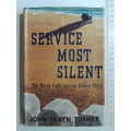 Service Most Silent - The Navy`s Fight Against Enemy Mines - John Frayn Turner