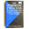 Interpretive Process in Clinical Practice,Progressive Communication ..Meanings-Philip Rubovits-Seitz