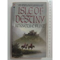 Isle of Destiny - Kenneth C Flint