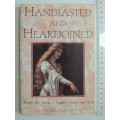 Handfasted And Heartjoined - Rituals For Uniting A Couple`s Hearts And Lives -  Lady Maeve Rhea