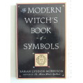 The Modern Witch`s Book Of Symbols -  Sarah Lyddon Morrison