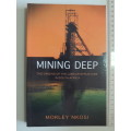 Mining Deep, the Origins of the Labour Structure in South Africa - Morley Nkosi