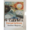 Forced to Grow - Sindiwe Magona  - SIGNED