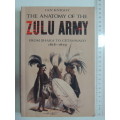 The Anatomy Of The Zulu Army From Shaka To Cetshwayo 1818 - 1879 - Ian Knight