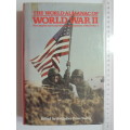 The World Almanac of World War II, The Complete & Comprehensive Documentary of WW II - Peter Young