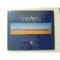 The Blue Train - A Guide to the World`s Most Luxurious Train and its Routes - David Robins