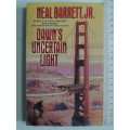 Dawn`s Uncertain Light - Neal Barret, Jr.