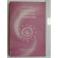 Christian Hermetic Astrology, The Satr of the Magi & the Life of Christ - Robert Powell