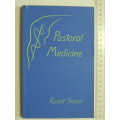 Pastoral Medicine  - Rudolf Steiner
