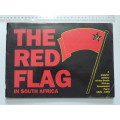The Red Flag in South Africa, A Popular Story of the South African Communist Party 1921-1990