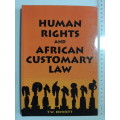 Human Rights and the African Customary Law, Under the South African Constitution - T W Bennett