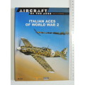 Aircraft Of The Aces: Men & Legends - Italian Aces Of World War 2