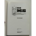 Mig - A History Of The Design Bureau And Its Aircraft - Piotr Butowski with Jay Miller