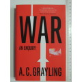 War - An Enquiry - AC Grayling