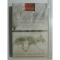 Women Who Run With Wolves - Contacting The Power Of The Wild Woman - Clarissa Pinkola Estes