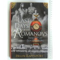 The Last Days Of The Romanovs - Tragedy At Ekaterinburg - Helen Rappaport