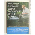 Favoured Flies And Selected Techniques Of The Experts Vol 1 - eds. Malcolm Meintjies & Murray Pedder