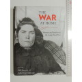 The War At Home - Women And Families In The Anglo-Boer War - ed Bill Nasson & Albert Grundlingh