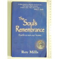 A Soul`s Remembrance -  Earth is not our Home  - Roy Mills